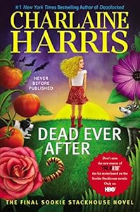 Dead Ever After: A Sookie Stackhouse Novel