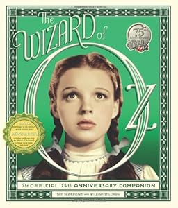 The Wizard of Oz: The Official 75th Anniversary Companion