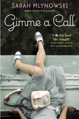 Gimme a Call by Sarah Mlynowski