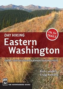 Day Hiking: Eastern Washington Kettles-Selkirks Columbia Plateau Blue Mountains