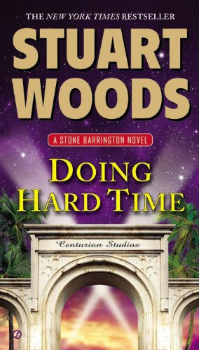 Doing Hard Time: A Stone Barrington Novel by Stuart Woods