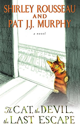 The Cat, the Devil, the Last Escape: A Novel by Shirley Rousseau Murphy