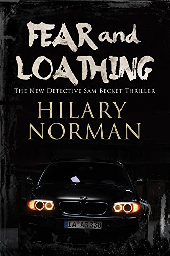Fear and Loathing: A Detective Sam Becket mystery set in Miami by Hilary Norman