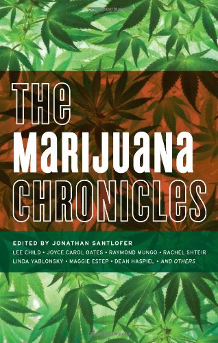 The Marijuana Chronicles by Jonathan Santlofer