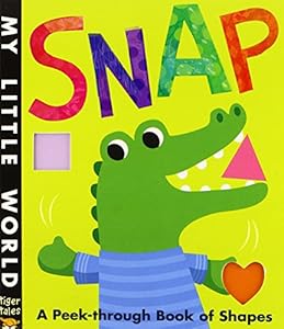 Snap: A Peek-Through Book of Shapes by Jonathan Litton  ,