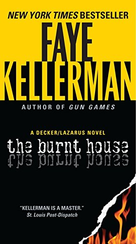 The Burnt House: A Decker/Lazarus Novel by Faye Kellerman