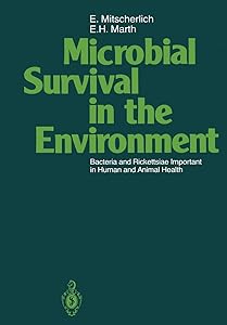Microbial Survival in the Environment: Bacteria and Rickettsiae Important in Human and Animal Health by E. H. Marth E H Marth E. Mitscherlich
