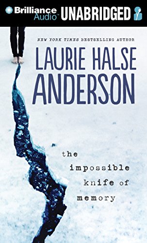 The Impossible Knife of Memory by Laurie Halse Anderson
