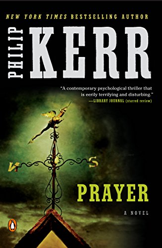 Prayer: A Novel by Philip Kerr