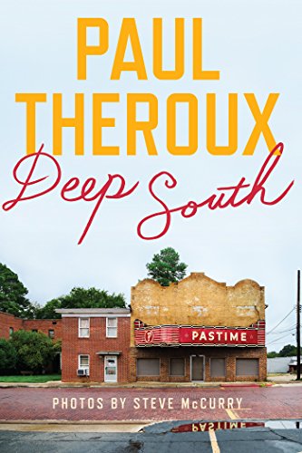 Deep South: Four Seasons on Back Roads by Paul Theroux