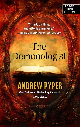The Demonologist (Thorndike Press Large Print Thriller) by Andrew Pyper