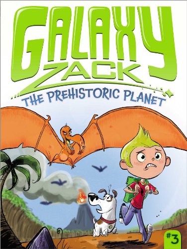 The Prehistoric Planet (Galaxy Zack) by Ray O'Ryan