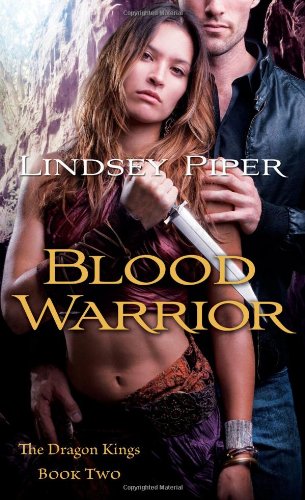 Blood Warrior: Dragon Kings Book Two by Lindsey Piper