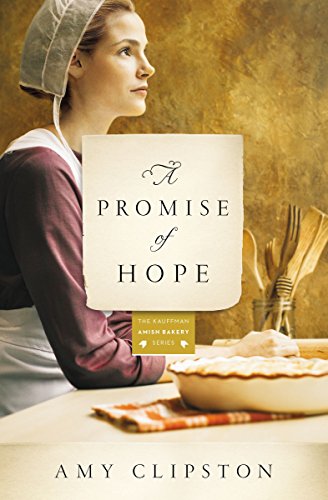 A Promise of Hope: A Novel by Amy Clipston