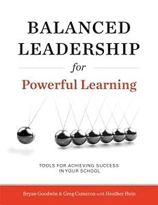 Balanced Leadership for Powerful Learning by Bryan Goodwin