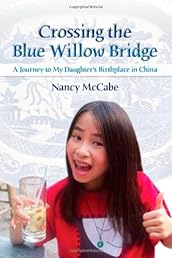 Crossing the Blue Willow Bridge: A Journey to My Daughter's Birthplace in China