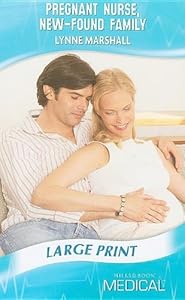 Pregnant Nurse, New-Found Family by Lynne Marshall