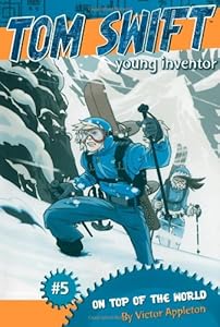 On Top of the World (Tom Swift Young Inventor)
