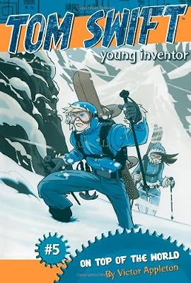 On Top of the World (Tom Swift Young Inventor)
