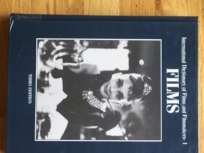 International Dictionary of Films and Filmmakers: Films