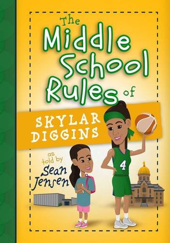The Middles School Rules of Skylar Diggins (Middle School Rules)