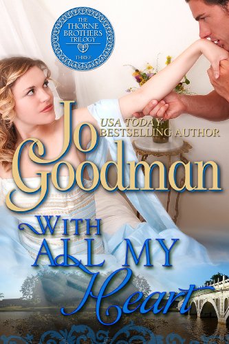 With All My Heart (The Thorne Brothers Trilogy, Book 3) by Jo Goodman