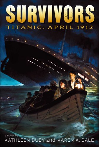 Titanic: April 1912 by Kathleen Duey 				  						  					 		 			  					  		                  	                   		                  			,