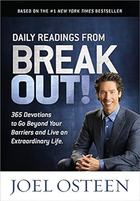 Daily Readings from Break Out!: 365 Devotions to Go Beyond Your Barriers and Live an Extraordinary Life