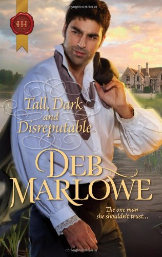 Tall, Dark and Disreputable by Deb Marlowe