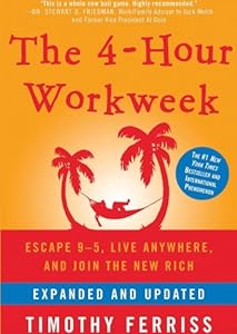 The 4-Hour Workweek: Escape 9-5, Live Anywhere, and Join the New Rich