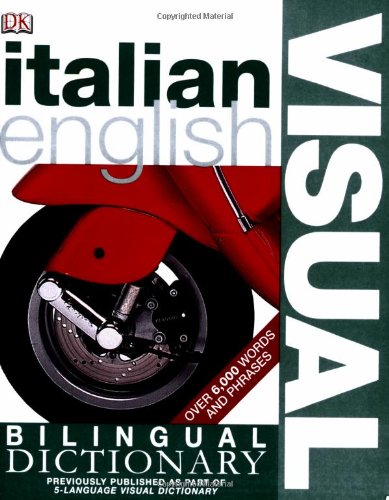 Italian&acirc;English Bilingual Visual Dictionary by DK Publishing