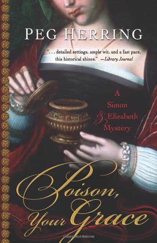 Poison, Your Grace by Peg Herring