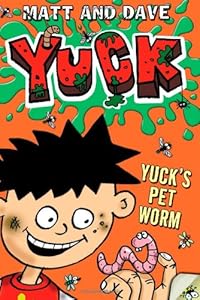 Yuck's Pet Worm by Matt and Dave