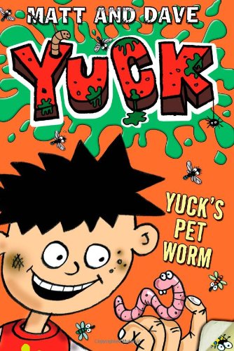 Yuck's Pet Worm by Matt and Dave