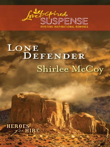 Lone Defender (Love Inspired Suspense) by Shirlee McCoy
