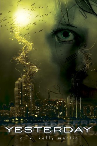 Yesterday by C. K. Kelly Martin