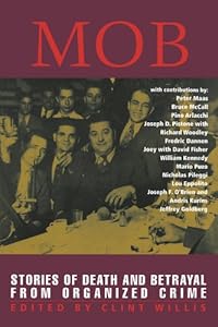 Mob: Stories of Death and Betrayal from Organized Crime