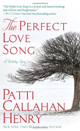 The Perfect Love Song by Patti Callahan Henry