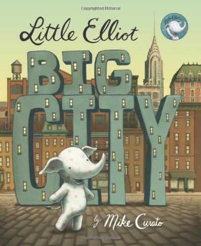 Little Elliot, Big City by Mike Curato