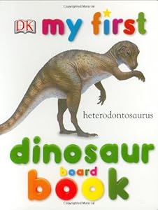 My First Dinosaur Board Book (My 1st Board Books)