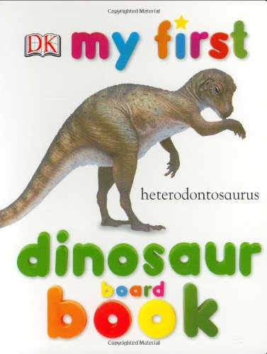 My First Dinosaur Board Book (My 1st Board Books) by DK Publishing