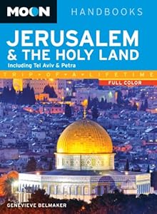 Moon Jerusalem &amp; the Holy Land: Including Tel Aviv &amp; Petra by Genevieve Belmaker