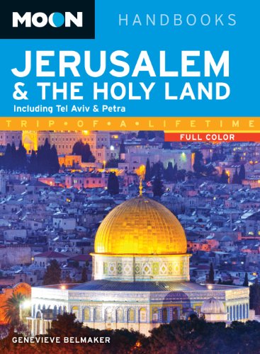 Moon Jerusalem &amp; the Holy Land: Including Tel Aviv &amp; Petra by Genevieve Belmaker