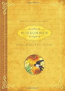 Midsummer: Rituals, Recipes &amp; Lore for Litha