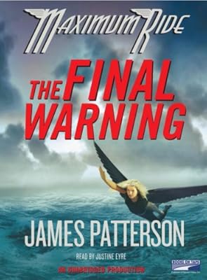 The Final Warning: A Maximum Ride Novel