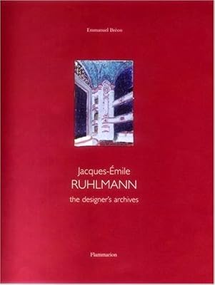 Jacques-Emile Ruhlmann: The Designer's Archives