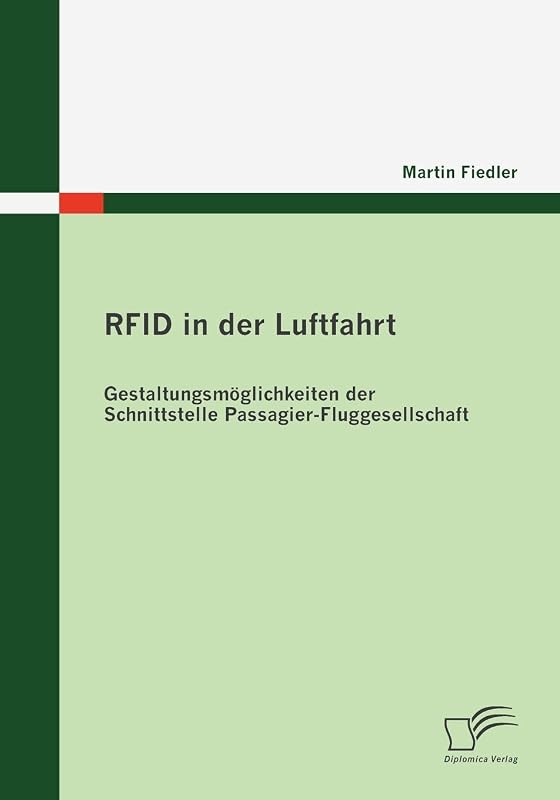 RFID in der Luftfahrt: Gestaltungsmöglichkeiten der Schnittstelle Passagier - Fluggesellschaft (German Edition) by Martin Fiedler