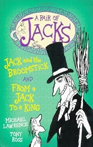 Jack and the Broomstick and From a Jack to a King (A Pair of Jacks)