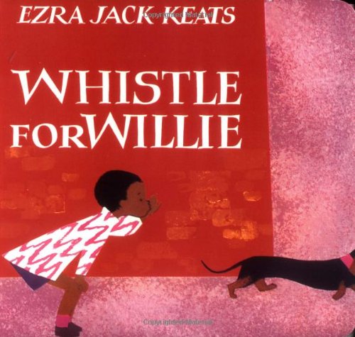 Whistle for Willie Board Book by Ezra Jack Keats
