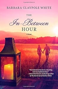The In-Between Hour by Barbara Claypole White